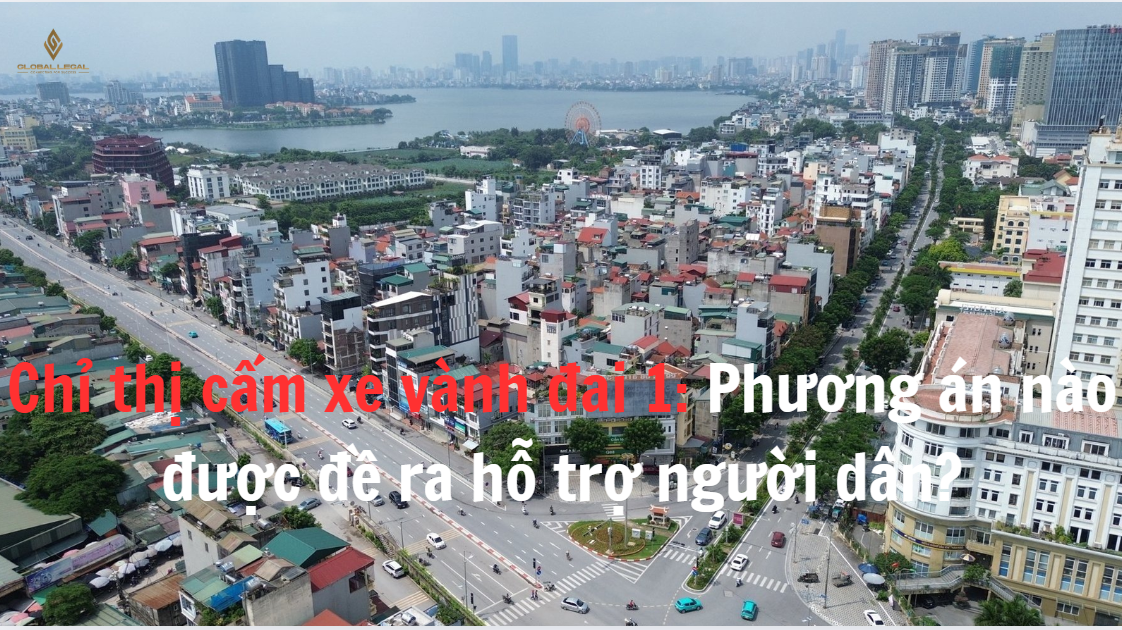 Chỉ thị cấm xe vành đai 1: Phương án nào được đề ra hỗ trợ người dân?